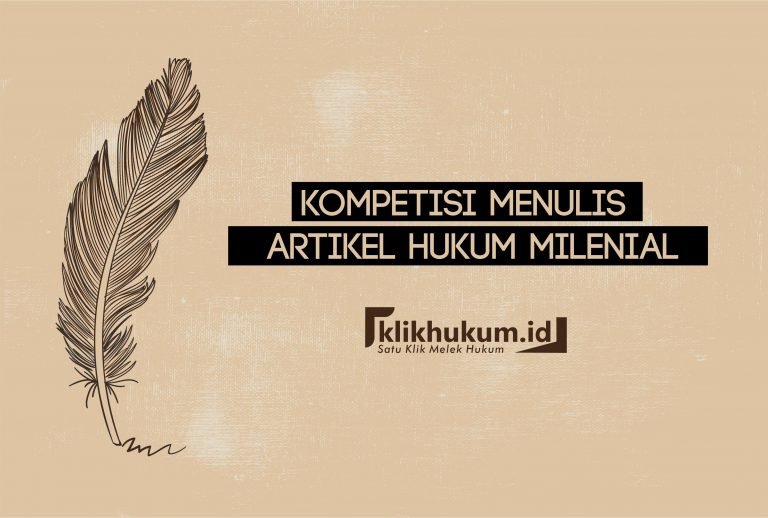 KOMPETISI MENULIS ARTIKEL HUKUM MILENIAL